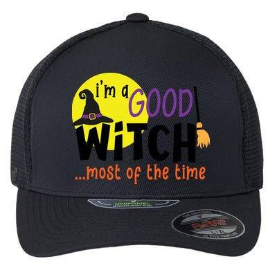 Im A Good Witch Most Of The Time Witch Hat Halloween Quote Flexfit Unipanel Trucker Cap