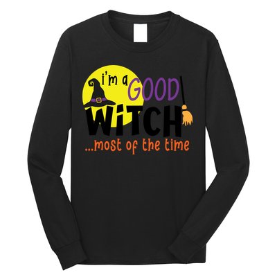Im A Good Witch Most Of The Time Witch Hat Halloween Quote Long Sleeve Shirt