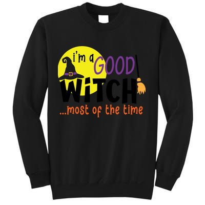 Im A Good Witch Most Of The Time Witch Hat Halloween Quote Sweatshirt