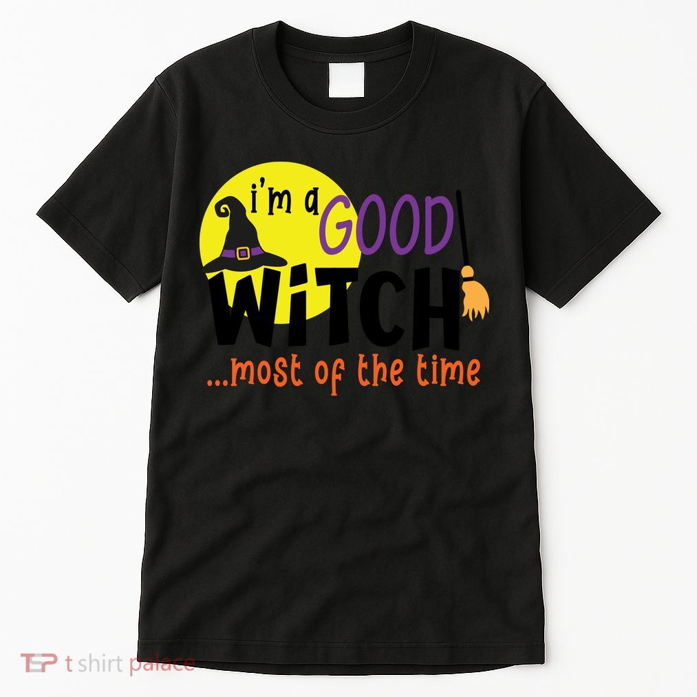 Im A Good Witch Most Of The Time Witch Hat Halloween Quote Tall T-Shirt