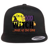 Im A Good Witch Most Of The Time Witch Hat Halloween Quote Flat Bill Trucker Hat