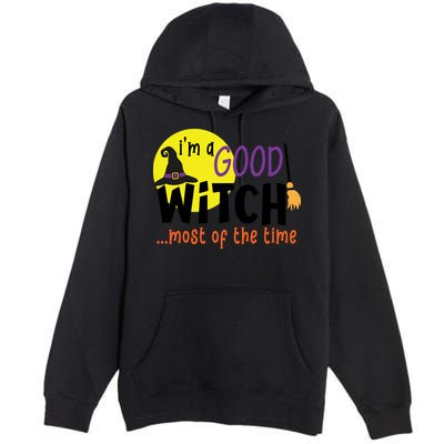 Im A Good Witch Most Of The Time Witch Hat Halloween Quote Premium Pullover Hoodie