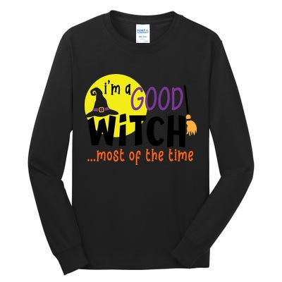 Im A Good Witch Most Of The Time Witch Hat Halloween Quote Tall Long Sleeve T-Shirt