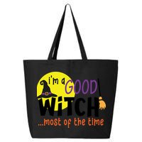 Im A Good Witch Most Of The Time Witch Hat Halloween Quote 25L Jumbo Tote