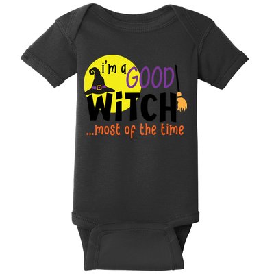 Im A Good Witch Most Of The Time Witch Hat Halloween Quote Baby Bodysuit