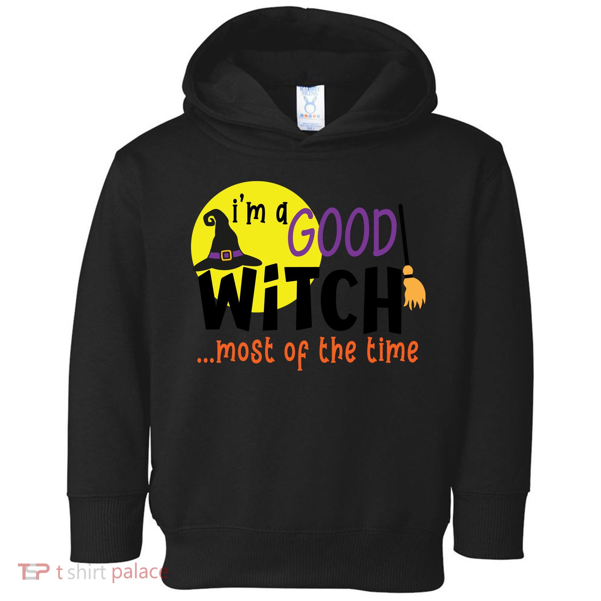 Im A Good Witch Most Of The Time Witch Hat Halloween Quote Toddler Hoodie