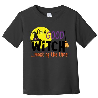 Im A Good Witch Most Of The Time Witch Hat Halloween Quote Toddler T-Shirt