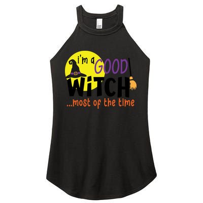 Im A Good Witch Most Of The Time Witch Hat Halloween Quote Women's Perfect Tri Rocker Tank