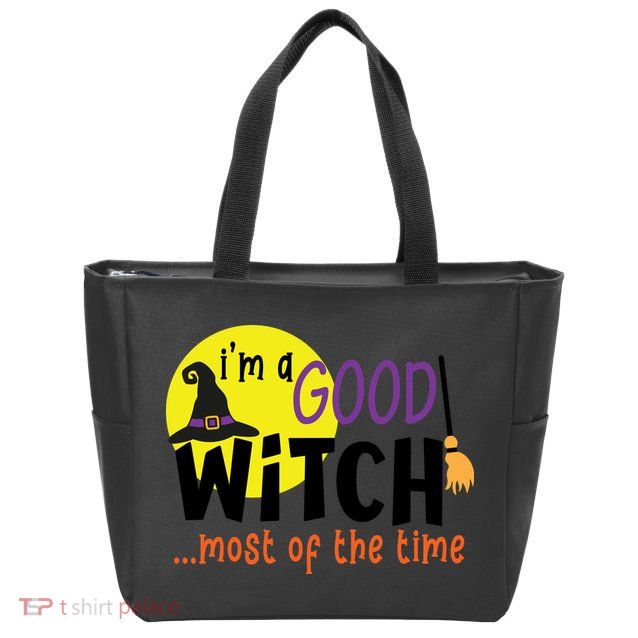 Im A Good Witch Most Of The Time Witch Hat Halloween Quote Zip Tote Bag