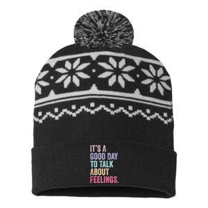 ItS A Good Day To Talk About Feelings USA-Made Snowflake Beanie