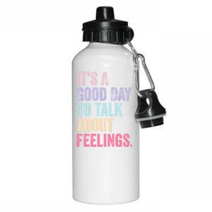 ItS A Good Day To Talk About Feelings Aluminum Water Bottle