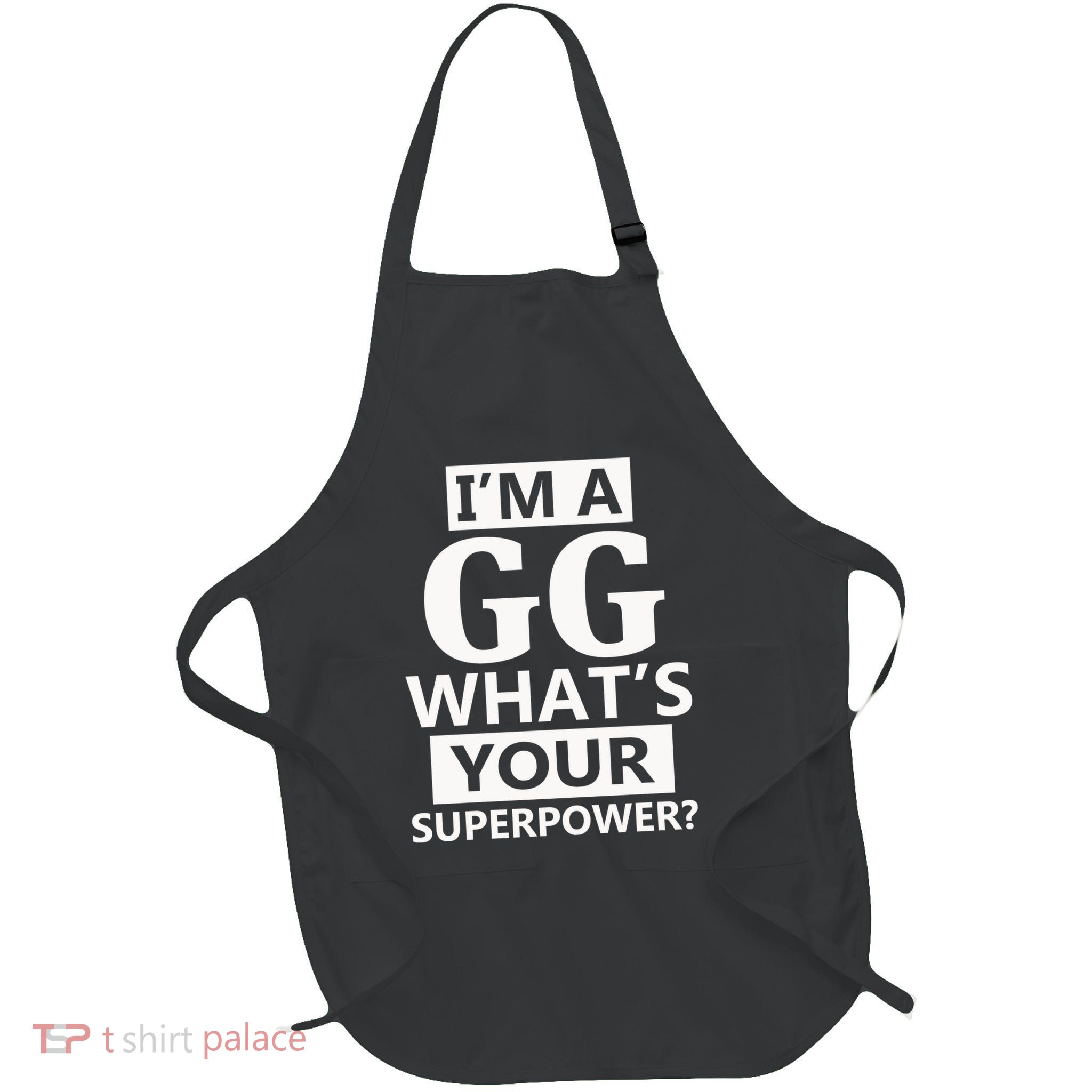 I'm A Gg What's Your Superpower Funny Great Grandma Apron