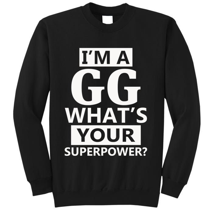 I'm A Gg What's Your Superpower Funny Great Grandma Sweatshirt