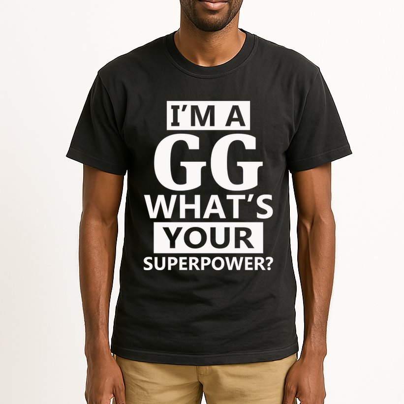 I'm A Gg What's Your Superpower Funny Great Grandma Tall T-Shirt