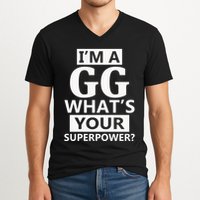 I'm A Gg What's Your Superpower Funny Great Grandma V-Neck T-Shirt