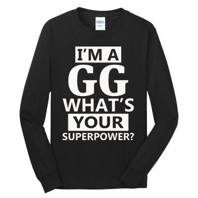 I'm A Gg What's Your Superpower Funny Great Grandma Tall Long Sleeve T-Shirt