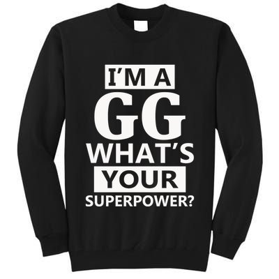I'm A Gg What's Your Superpower Funny Great Grandma Tall Sweatshirt