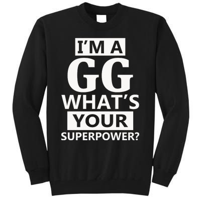 I'm A Gg What's Your Superpower Funny Great Grandma Tall Sweatshirt