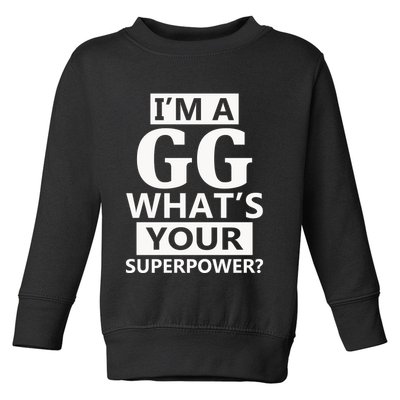 I'm A Gg What's Your Superpower Funny Great Grandma Toddler Sweatshirt