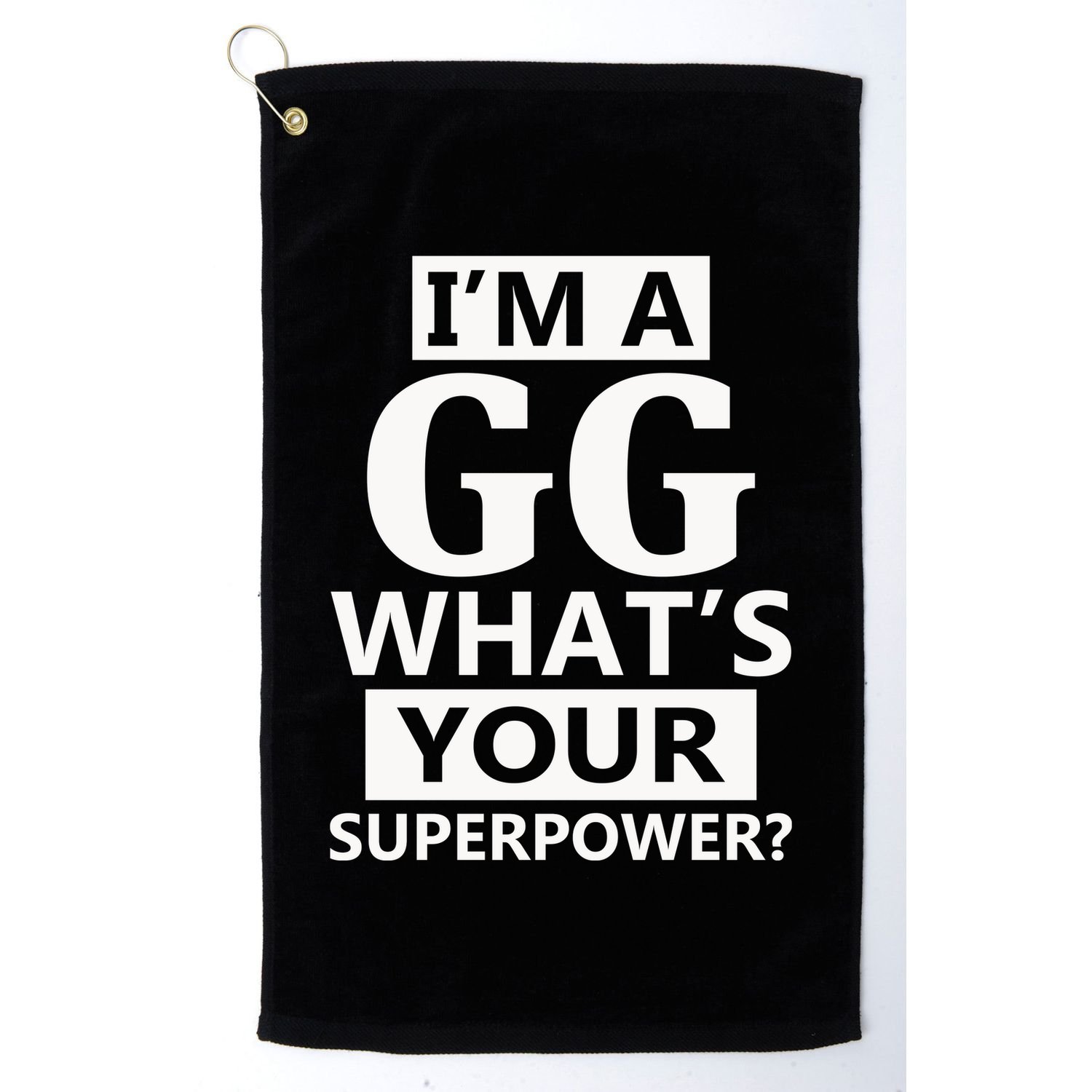 I'm A Gg What's Your Superpower Funny Great Grandma Golf Towel