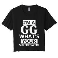 I'm A Gg What's Your Superpower Funny Great Grandma Women's Crop Top Tee
