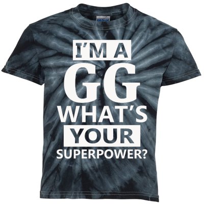 I'm A Gg What's Your Superpower Funny Great Grandma Kids Tie-Dye T-Shirt