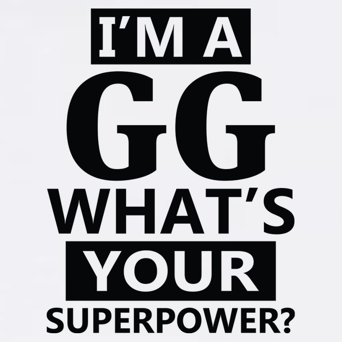 I'm A Gg What's Your Superpower Funny Great Grandma Garment-Dyed Sweatshirt