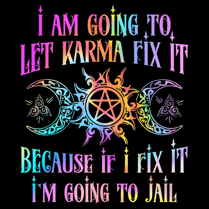 I Am Going To Let Karma Fix It Because If I Fix It Funny Baby Bodysuit