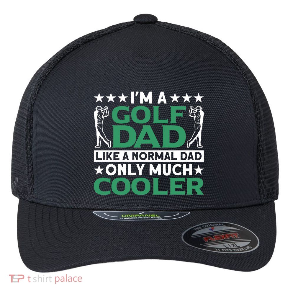Im A Golf Dad Gift Flexfit Unipanel Trucker Cap