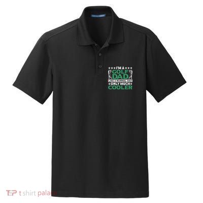 Im A Golf Dad Gift Dry Zone Grid Polo