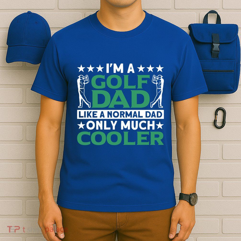 Im A Golf Dad Gift T-Shirt