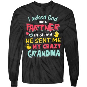 I Asked God For A Partner In Crime He Sent Me My Crazy Tie-Dye Long Sleeve Shirt