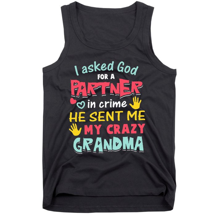 I Asked God For A Partner In Crime He Sent Me My Crazy Tank Top