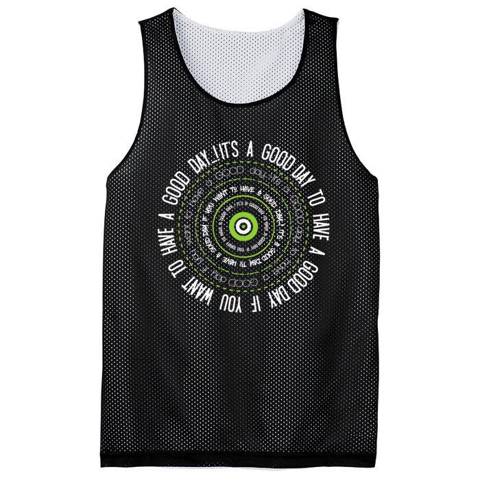 IT'S A GOOD DAY TO HAVE A GOOD DAY IF YOU WANT TO HAVE A ... Mesh Reversible Basketball Jersey Tank