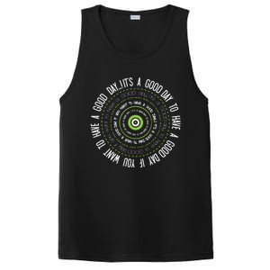 IT'S A GOOD DAY TO HAVE A GOOD DAY IF YOU WANT TO HAVE A ... PosiCharge Competitor Tank