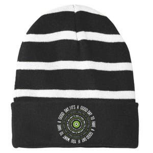 IT'S A GOOD DAY TO HAVE A GOOD DAY IF YOU WANT TO HAVE A ... Striped Beanie with Solid Band