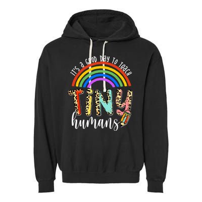Its A Good Day To Teach Tiny Humans Cute Teacher Garment-Dyed Fleece Hoodie