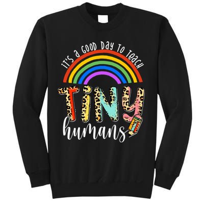 Its A Good Day To Teach Tiny Humans Cute Teacher Sweatshirt