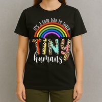 Its A Good Day To Teach Tiny Humans Cute Teacher T-Shirt