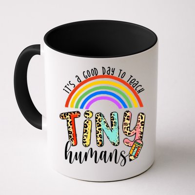 Its A Good Day To Teach Tiny Humans Cute Teacher Mug