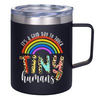 Its A Good Day To Teach Tiny Humans Cute Teacher 12oz Stainless Steel Coffee Mug