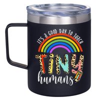Its A Good Day To Teach Tiny Humans Cute Teacher 12oz Stainless Steel Coffee Mug