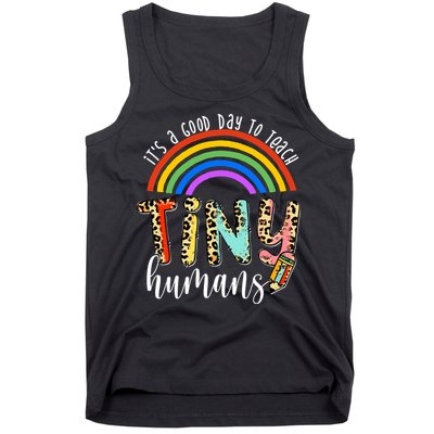 Its A Good Day To Teach Tiny Humans Cute Teacher Tank Top