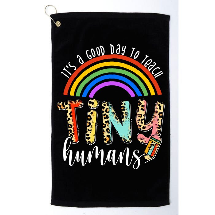 Its A Good Day To Teach Tiny Humans Cute Teacher Golf Towel