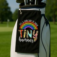 Its A Good Day To Teach Tiny Humans Cute Teacher Golf Towel