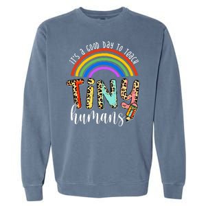 Its A Good Day To Teach Tiny Humans Cute Teacher Garment-Dyed Sweatshirt