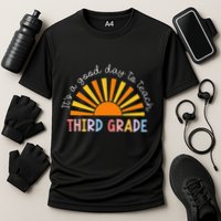 It's A Good Day To Teach 3rd Grade Teacher Performance Shirt