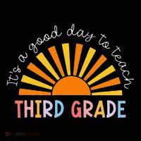 It's A Good Day To Teach 3rd Grade Teacher T-Shirt