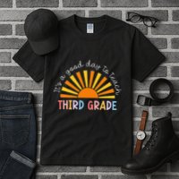 It's A Good Day To Teach 3rd Grade Teacher Tall T-Shirt