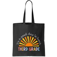 It's A Good Day To Teach 3rd Grade Teacher Bag